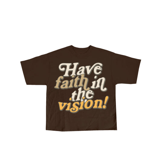 Have Faith In The Vision Tee